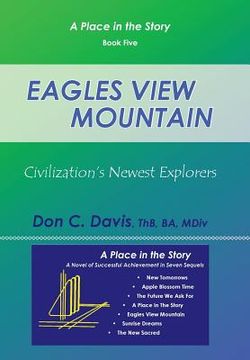 portada Eagles View Mountain: Civilization's Newest Explorers (en Inglés)