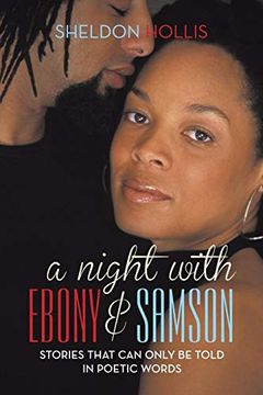 portada A Night With Ebony and Samson: Stories That can Only be Told in Poetic Words (en Inglés)