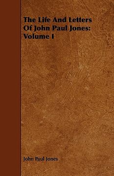 portada the life and letters of john paul jones: volume i