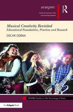 portada Musical Creativity Revisited: Educational Foundations, Practices and Research (Sempre Studies in the Psychology of Music) (en Inglés)