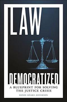 portada Law Democratized: A Blueprint for Solving the Justice Crisis (en Inglés)