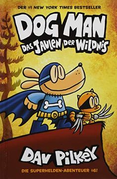 portada Dog man 6: Das Jaulen der Wildnis - Kinderbücher ab 8 Jahre (Dogman Reihe) (en Alemán)