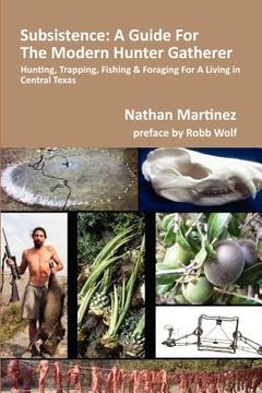 portada subsistence: a guide for the modern hunter gatherer (in English)