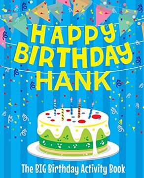 portada Happy Birthday Hank - the big Birthday Activity Book: Personalized Children's Activity Book (in English)