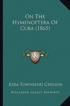 portada on the hymenoptera of cuba (1865) (en Inglés)