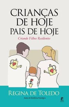portada Crianças de Hoje, Pais de Hoje: Criando Filhos Resilientes (en Portugués)