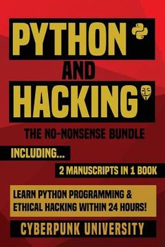 portada Python & Hacking: The No-Nonsense Bundle: Learn Python Programming and Hacking Within 24 Hours! (in English)
