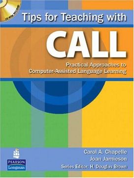portada Tips for Teaching With Call: Practical Approaches to Computer-Assisted Language Learning [With Cdrom]: Practical Approaches for Computer-Assisted Language Learning (en Inglés)