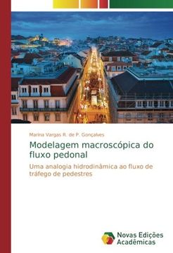 portada Modelagem macroscópica do fluxo pedonal: Uma analogia hidrodinâmica ao fluxo de tráfego de pedestres
