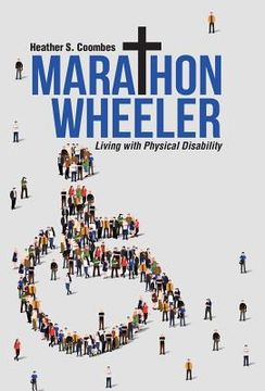 portada Marathon Wheeler: Living with Physical Disability (en Inglés)