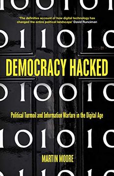 portada Democracy Hacked: Political Turmoil and Information Warfare in the Digital age (en Inglés)