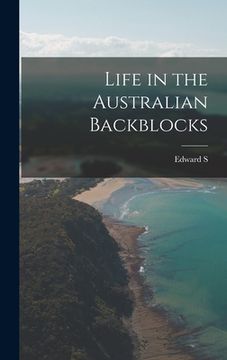 portada Life in the Australian Backblocks (en Inglés)