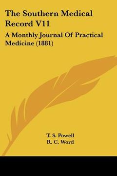portada the southern medical record v11: a monthly journal of practical medicine (1881) (in English)