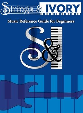 portada Strings and Ivory: Music Reference Guide For Beginners