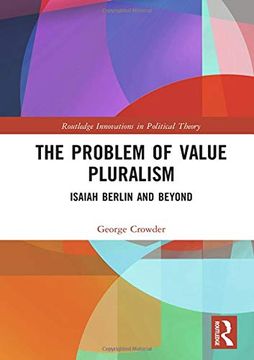 portada The Problem of Value Pluralism: Isaiah Berlin and Beyond