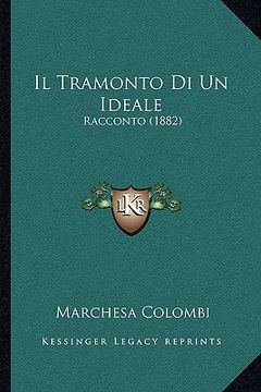 portada Il Tramonto Di Un Ideale: Racconto (1882) (en Italiano)