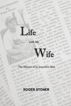 portada Life With My Wife: the Memoir of an Imperfect Man (in English)