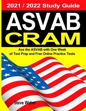 portada ASVAB Cram: Ace the ASVAB with One Week of Test Prep And Free Online Practice Tests 2021 / 2022 Study Guide 