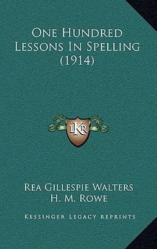portada one hundred lessons in spelling (1914) (en Inglés)