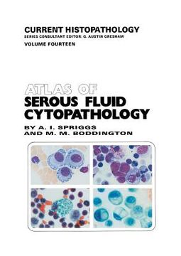 portada Atlas of Serous Fluid Cytopathology: A Guide to the Cells of Pleural, Pericardial, Peritoneal and Hydrocele Fluids (en Inglés)