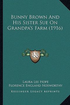portada bunny brown and his sister sue on grandpa's farm (1916) (en Inglés)