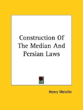 portada construction of the median and persian laws (en Inglés)