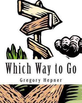 portada Which Way to Go: Learning to Think Ethically (en Inglés)