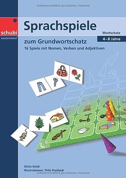 portada Sprachspiele zum Grundwortschatz: 16 Spiele mit Nomen,Verben und Adjektiven. 6 - 9 Jahre (en Alemán)