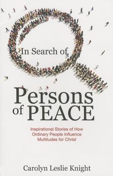 portada In Search of Persons of Peace: Inspirational Stories of How Ordinary People Influence Multitudes for Christ (in English)