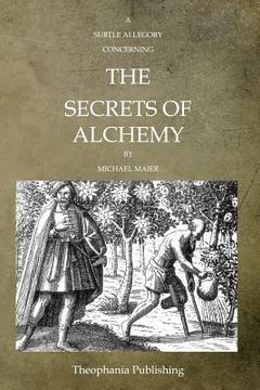 portada A Subtle Allegory Concerning The Secrets Of Alchemy (in English)