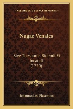 portada Nugae Venales: Sive Thesaurus Ridendi Et Jocandi (1720) (en Latin)