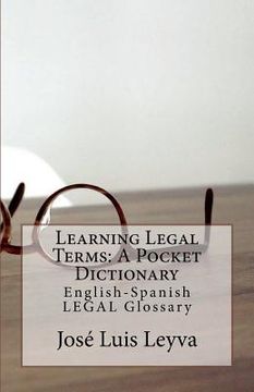portada Learning Legal Terms: A Pocket Dictionary: English-Spanish LEGAL Glossary (en Inglés)