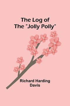 portada The Log of the "Jolly Polly" (in English)