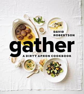 portada Gather: A Dirty Apron Cookbook (en Inglés)