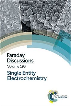 portada Single Entity Electrochemistry: Faraday Discussion 193 (Faraday Discussions) (in English)