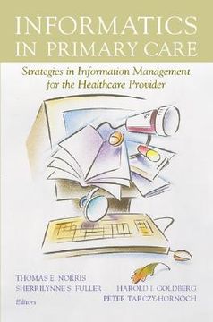 portada informatics in primary care: strategies in information management for the healthcare provider (en Inglés)