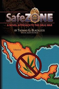 portada safe zone: a novel approach to the drug war (en Inglés)