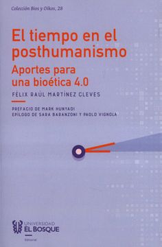 portada El tiempo en el posthumanismo. Aportes para una bioética 4.0 (in Spanish)