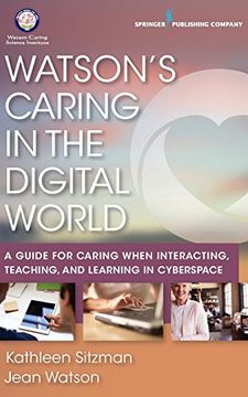 portada Watson's Caring in the Digital World: A Guide for Caring when Interacting, Teaching, and Learning in Cyberspace