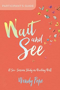 portada Wait and See Participant's Guide: A Six-Session Study on Waiting Well