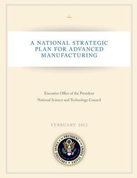 portada A National Strategic Plan for Advanced Manufacturing
