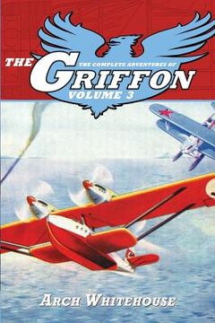 portada The Complete Adventures of The Griffon Volume 3 (en Inglés)