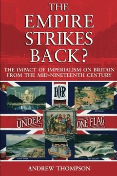 portada The Empire Strikes Back? The Impact of Imperialism on Britain From the Mid-Nineteenth Century (en Inglés)