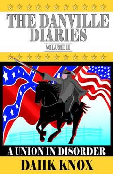 portada the danville diaries volume two: a union in disorder (en Inglés)