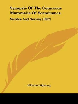 portada synopsis of the cetaceous mammalia of scandinavia: sweden and norway (1862) (in English)