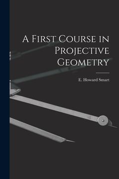 portada A First Course in Projective Geometry (en Inglés)