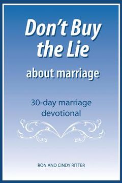 portada Don't Buy the Lie about marriage: 30 day marriage devotional (en Inglés)