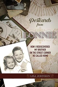 portada Postcards From Lonnie: How i Rediscovered my Brother on the Street Corner he Called Home (en Inglés)