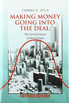 portada Making Money Going Into the Deal: The art & Science of Real Estate (in English)