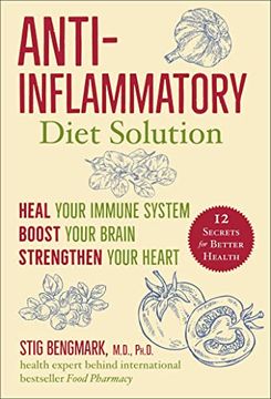 portada Anti-Inflammatory Diet Solution: Heal Your Immune System, Boost Your Brain, Strengthen Your Heart (en Inglés)